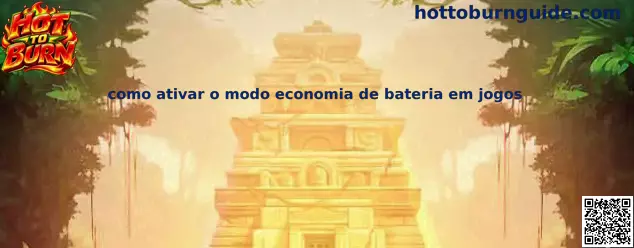 Guia Hot To Burn de como ativar o modo economia de bateria em jogos no celular