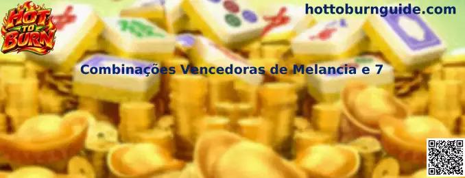 Combinações Vencedoras de Melancia e 7