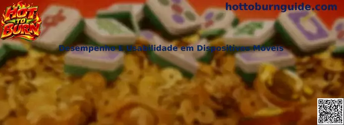 Desempenho e Usabilidade em Dispositivos Móveis no Hot To Burn