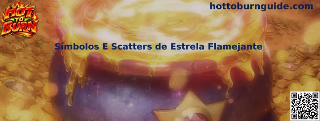 Símbolos E Scatters de Estrela Flamejante no caça-níqueis Hot To Burn