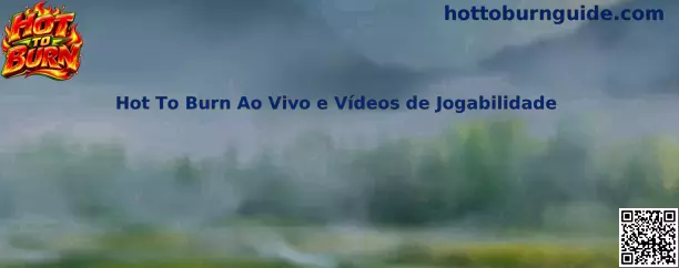 Hot To Burn Ao Vivo e Vídeos de Jogabilidade